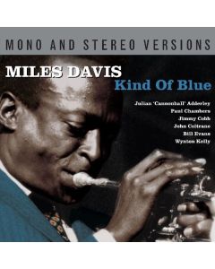 Miles Davis (1926-1991) - Kind Of Blue (Mono & Stereo) CD