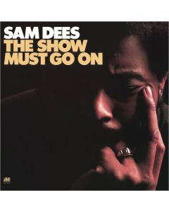 Sam Dees - The Show Must Go On (remastered) (180g) LP