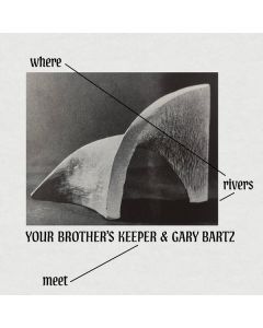 Your Brother's Keeper & Gary Bartz - Where Rivers Meet CD