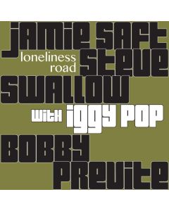 Jamie Saft, Steve Swallow, Bobby Previte & Iggy Pop - Loneliness Road CD