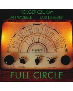 Holger Czukay, Jah Wobble & Jaki Liebezeit - Full Circle (remastered) LP