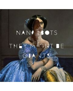 They Might Be Giants - Nanobots CD
