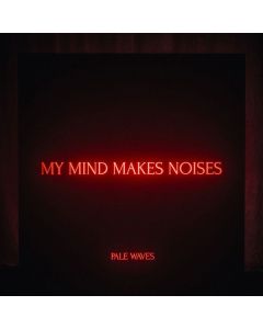 Pale Waves - My Mind Makes Noises LP
