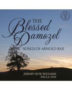 Arnold Bax (1883-1953) - Lieder "Blessed Damozel" CD