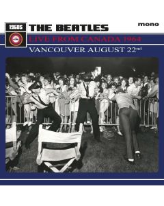 The Beatles - Live From Canada 1964 - Vancouver August 22nd (mono) LP