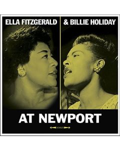 Ella Fitzgerald & Billie Holiday - At Newport (180g) LP