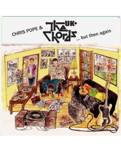 Chris Pope & The Chords UK - But Then Again: The Best Of Chris Pope & The Chords UK CD