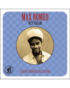Max Romeo - Wet Dream: Classic Reggae Collection CD