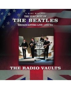 The Beatles - The Radio Vaults: The Very Best Of The Beatles Broadcasting Live 1962 - 1964 CD