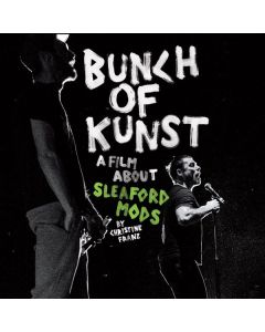 Sleaford Mods - Bunch Of Kunst Documentary: Live At SO36 CD