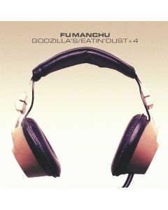 Fu Manchu - Godzilla's / Eatin' Dust +4 CD