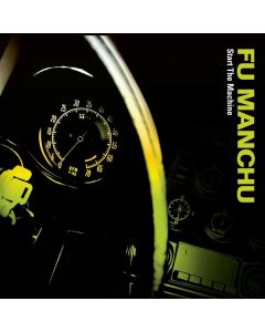 Fu Manchu - Start The Machine CD