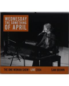 Sam Brown - Wednesday The Something Of April (Live) CD