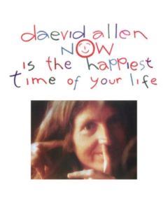 Daevid Allen - Now Is The Happiest Time Of Your Life CD