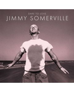 Jimmy Somerville - Dare To Love (30th Anniversary Edition) CD