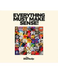The Sherlocks - Everything Must Make Sense CD