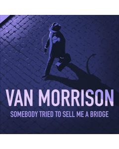 Van Morrison - Somebody Tried To Sell Me A Bridge CD