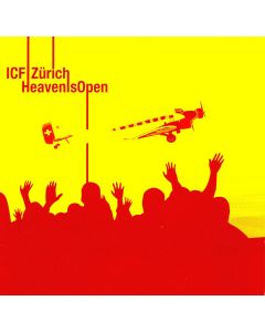 ICF Zürich • Heaven is Open CD
