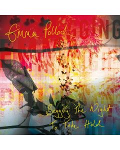 Emma Pollock - Begging The Night To Take Hold CD