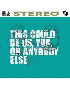 Broken Chanter - This Could Be Us, You, Or Anybody Else CD