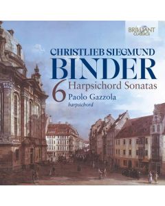 Christlieb Sigmund Binder (1723-1789) - Cembalosonaten op.1 Nr. 1-6 (Dresden 1759) CD