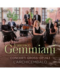 Francesco Geminiani (1687-1762) - Concerti grossi op.2 Nr.1-6 & op.3 Nr.1-6 CD
