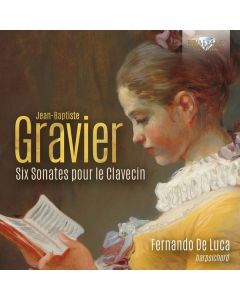 Jean-Baptiste Gravier (1723-1799) - Cembalosonaten Nr.1-6 (Paris 1759) CD