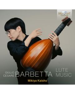 Giulio Cesare Barbetta (1540-1603) - Lautenwerke CD