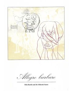 Allegro barbaro • Béla Bartók und die bildende Kunst