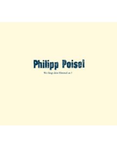 Philipp Poisel - Wo fängt dein Himmel an? CD