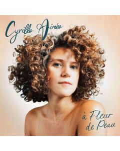Cyrille Aimee - A Fleur De Peau CD