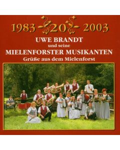 Uwe Brandt und seine Mielenforster Musikanten • Grüße aus dem Mielenforst CD