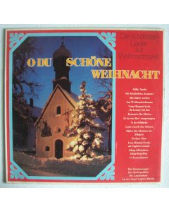 O du schöne Weihnacht • Die schönsten Lieder zur Weihnachtszeit LP