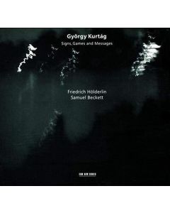 György Kurtág • Signs, Games and Messages CD