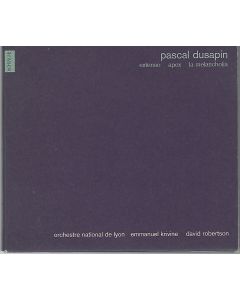 Pascal Dusapin • Extenso - Apex - La Melancholia CD