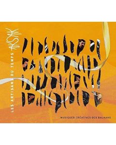 Aksak • Les Artisans du Temps CD
