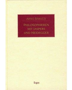 Arno Baruzzi • Philosophieren mit Jaspers und Heidegger