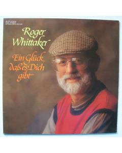 Roger Whittaker • Ein Glück, daß es dich gibt LP