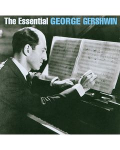 George Gershwin (1898-1937) - The Essential George Gershwin CD