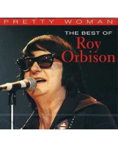 Roy Orbison - Pretty Woman: The Best Of Roy Orbison CD