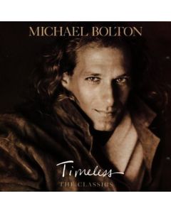 Michael Bolton - Timeless - The Classics CD