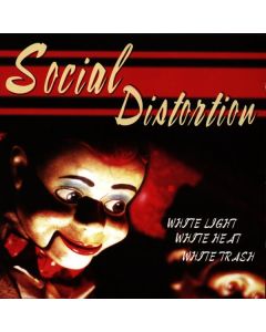 Social Distortion - White Light, White Heat, White Trash CD