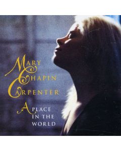 Mary Chapin Carpenter - A Place In The World CD