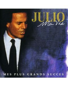 Julio Iglesias - Ma Vie - Mes Plus Grands Succes CD