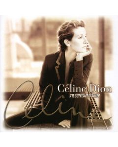 Céline Dion - S'il Suffisait D'Aimer CD