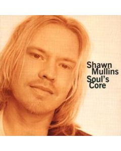 Shawn Mullins - Soul's Core CD