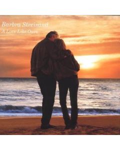 Barbra Streisand - A Love Like Ours CD