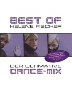 Helene Fischer - Best Of - Der ultimative Dance-Mix CD