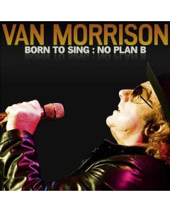Van Morrison - Born To Sing: No Plan B CD