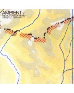 Brian Eno & Harold Budd - Ambient 2 / The Plateaux Of Mirror CD